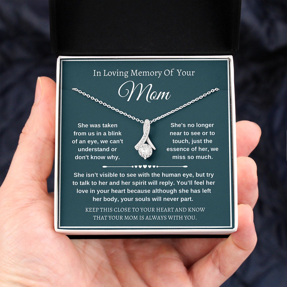 Gift for daughter loss of mom- She was taken from us in a blink of an eyes